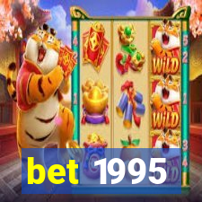 bet 1995